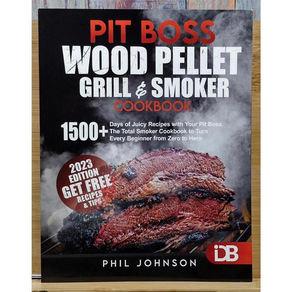 Pit Boss Wood Pellet Grill & Smoker Cookbook by Phil‎ Johnson
